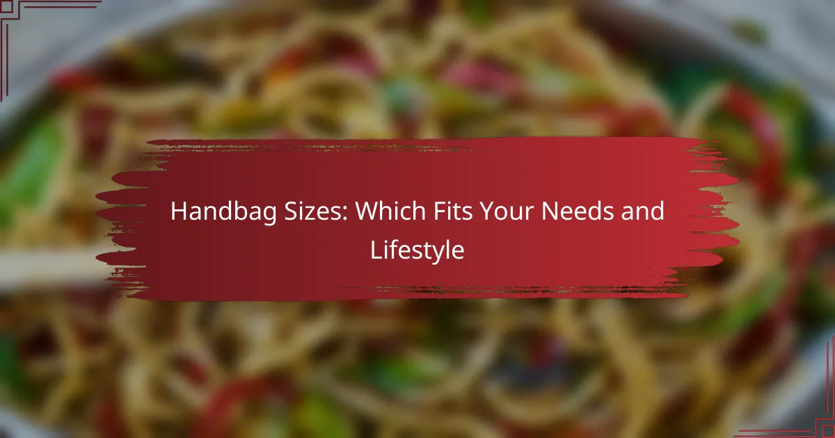 Handbag Sizes: Which Fits Your Needs and Lifestyle