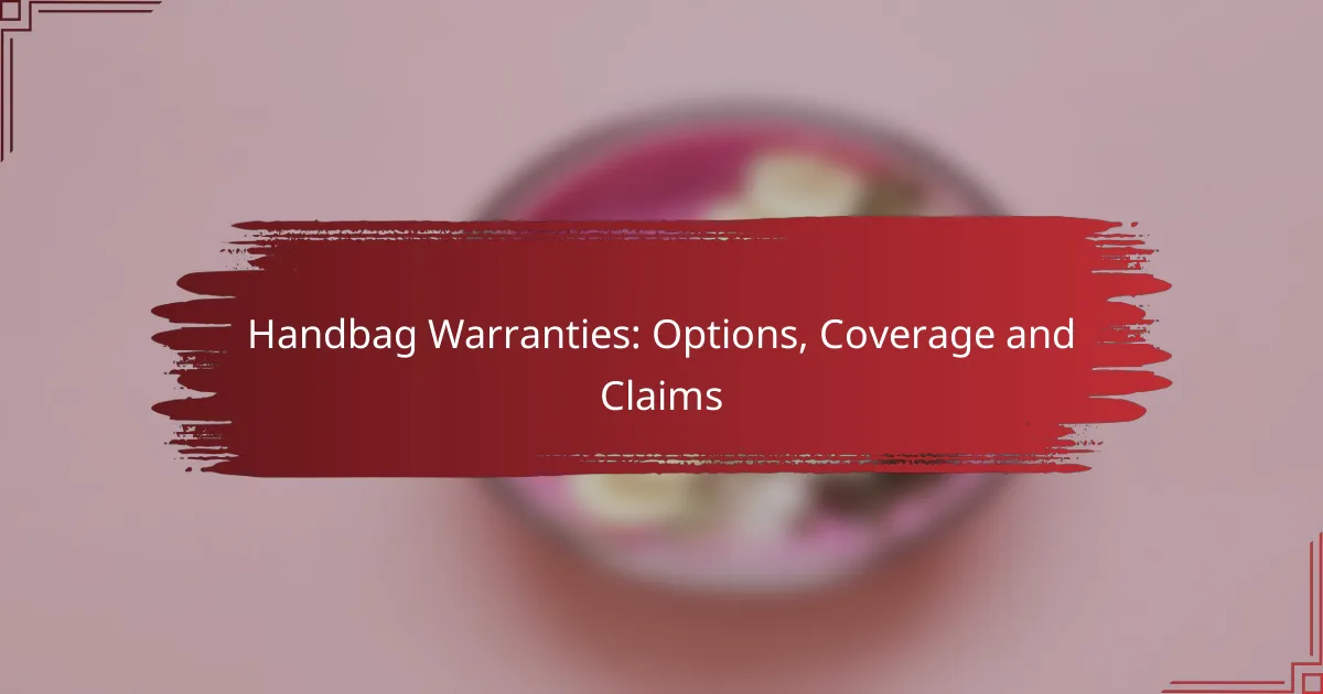 Handbag Warranties: Options, Coverage and Claims