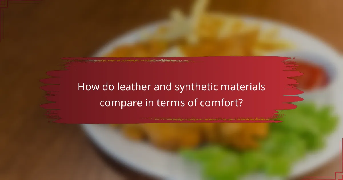 How do leather and synthetic materials compare in terms of comfort?