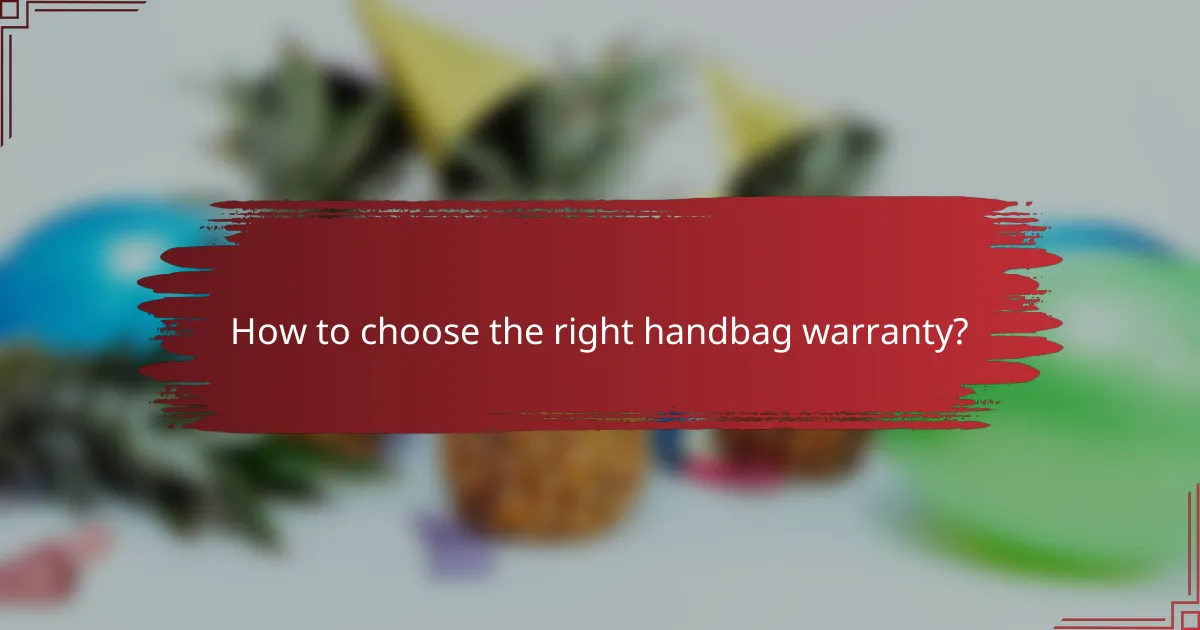 How to choose the right handbag warranty?
