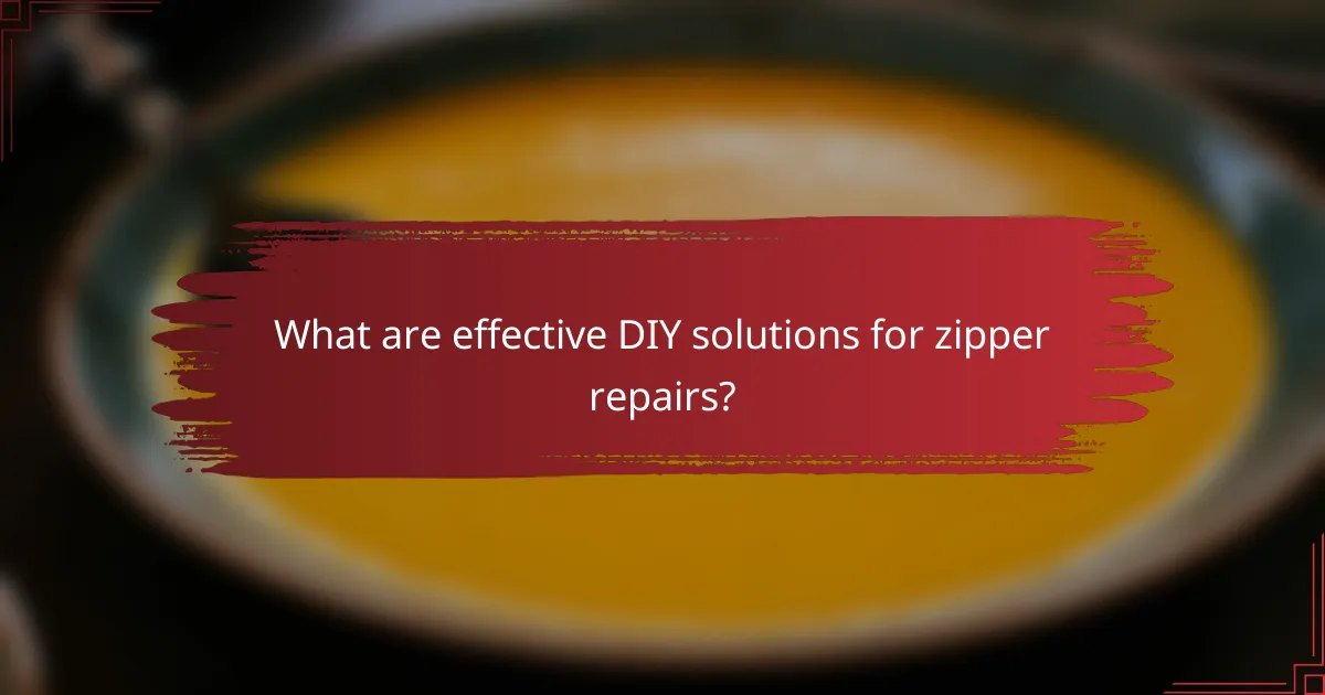 What are effective DIY solutions for zipper repairs?